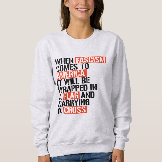 Sweatshirt Quand le fascisme arrive en Amérique (Devant)