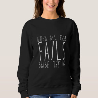 Sweatshirt Quand tout le reste échoue, soudoyer le DM     