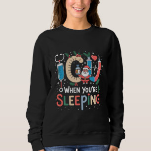Sweatshirt Quand vous dormez Drôle d'infirmière de réanimatio