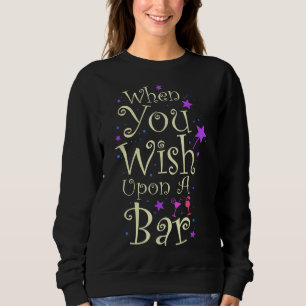 Sweatshirt Quand vous voulez sur un bar amusant pour les nuit