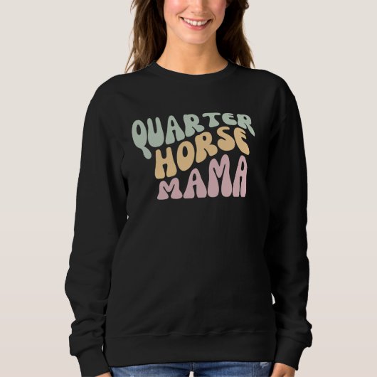 Sweatshirt Quartier Horse Mama (Devant)