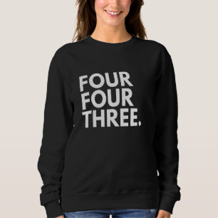 Sweatshirt QUATRE QUATRE TROIS Indicatif régional 443 Baltimo
