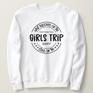 Sweatshirt Que se passe-t-il sur Girls Trip Custom Girls Week