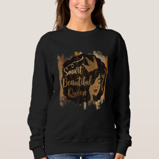 Sweatshirt Queen Beautiful Smart Black History Month