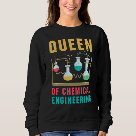 Sweatshirt Queen Of Chemical Engineering Drôle Chimie Sci (Devant)