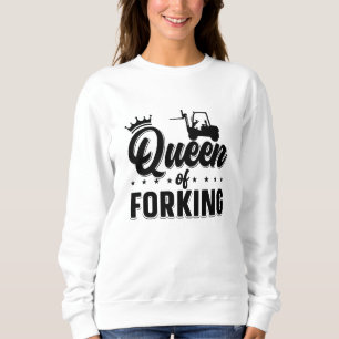 Sweatshirt Queen Of Forklifter Opérateur Camion