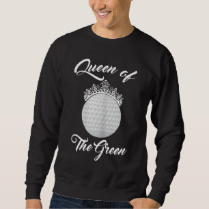 Sweatshirt Queen of The Green Lady's Golf
