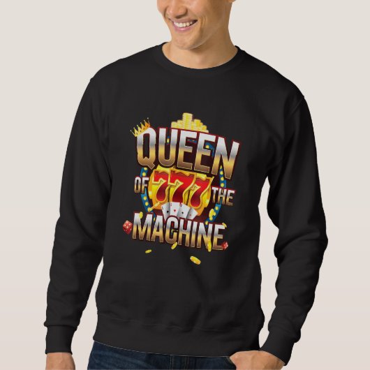 Sweatshirt Queen Of The Sloth Machine Gambling Casino Gambler (Devant)