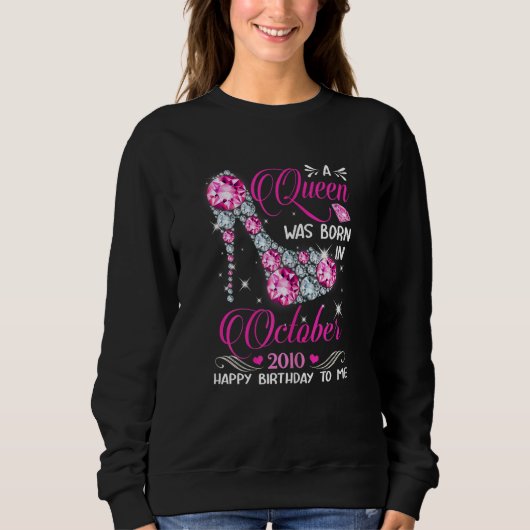 Sweatshirt Queens Are Born In October 2010 Queens 12 Birthday (Devant)