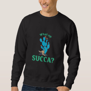 Sweatshirt Quel suca et amusant punny sur succulent avec cact