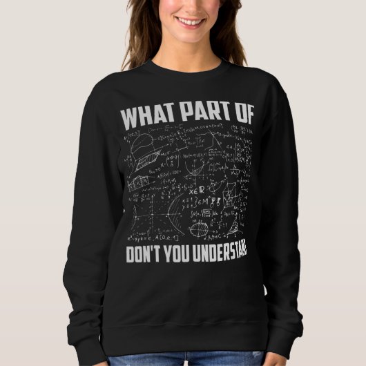 Sweatshirt Quelle partie de Ne comprenez pas l'enseignant de (Devant)