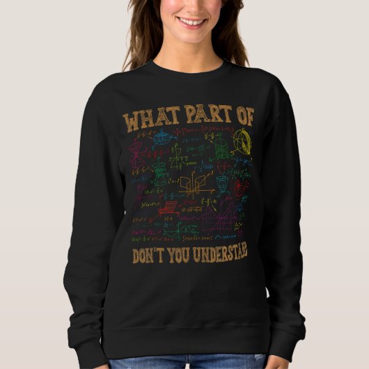 Sweatshirt Quelle partie de Ne comprenez pas l'enseignant de (Devant)