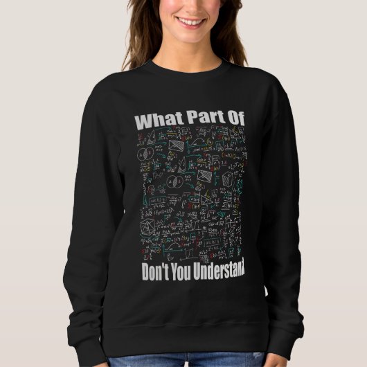 Sweatshirt Quelle Partie De Ne Comprenez-Vous Pas Blagues De (Devant)