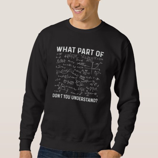 Sweatshirt Quelle partie de Ne comprenez-vous pas Prof de ma (Devant)