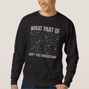 Sweatshirt Quelle partie de Ne pas comprendre Maître de Maths