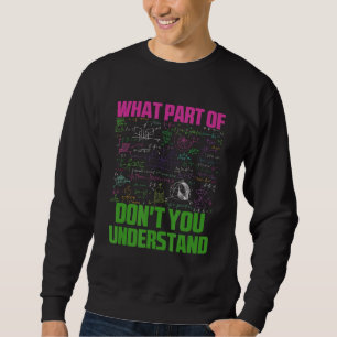 Sweatshirt Quelle partie du Don't you Understanding Sarcastic