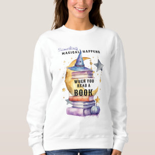 Sweatshirt Quelque chose de magique se produit quand vous lis