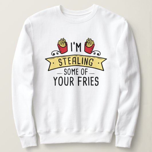 Sweatshirt Quelques Tes Fries (Design devant)
