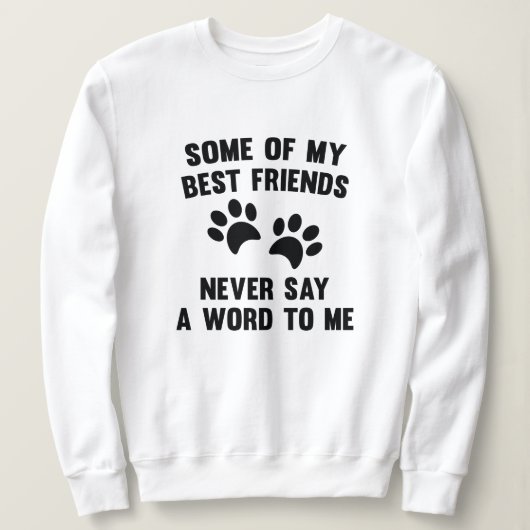 Sweatshirt Quelques-uns de mes meilleurs amis (Design devant)