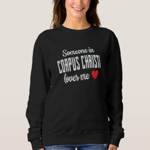 Sweatshirt Quelqu'un à Corpus Christi m'aime