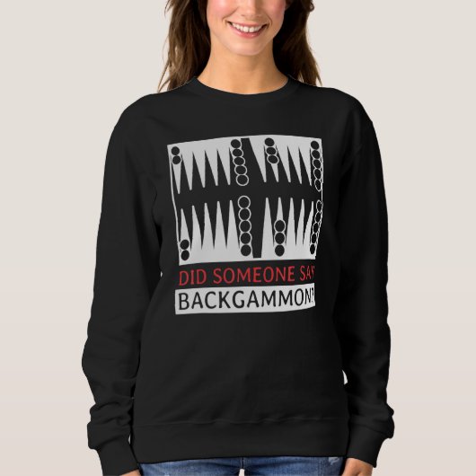 Sweatshirt Quelqu'un a dit Joueur de backgammon Drôle (Devant)