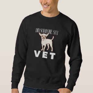 Sweatshirt Quelqu'un a dit véto  Chien Chat Animal de compagn