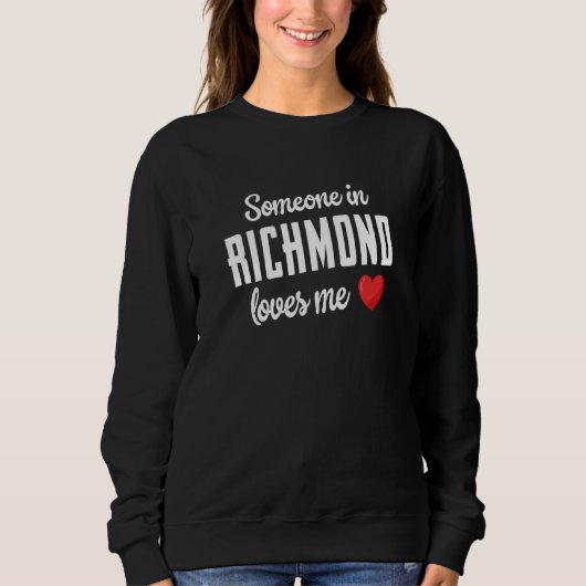 Sweatshirt Quelqu'un à Richmond m'aime (Devant)