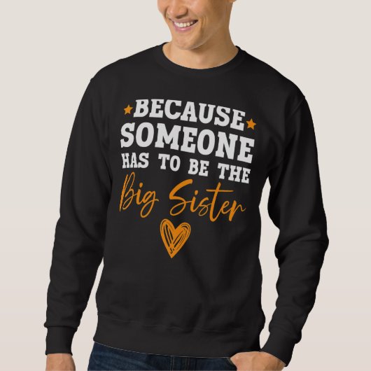 Sweatshirt Quelqu'Un Doit Être Le Crazy Big Sis Best Soeur Ev (Devant)