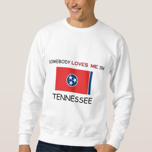 Sweatshirt Quelqu'un m'aime au TENNESSEE (Devant)