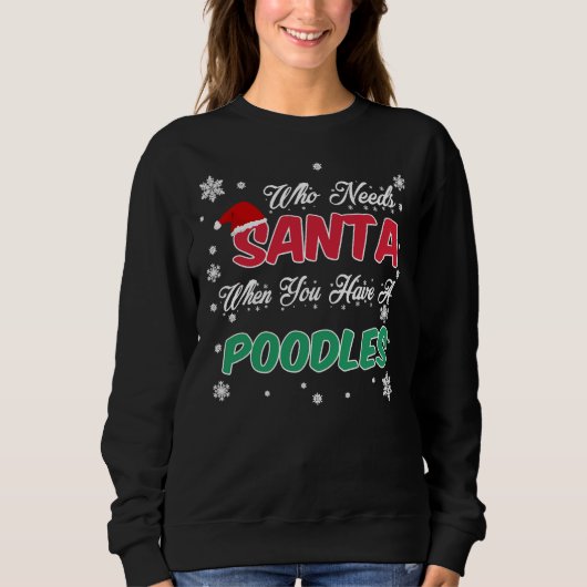 Sweatshirt Qui a besoin de Père Noël quand vous avez un canic (Devant)