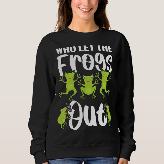 Sweatshirt Qui A Laissé Les Grenouilles Sortir Amphibian Tadp (Devant)