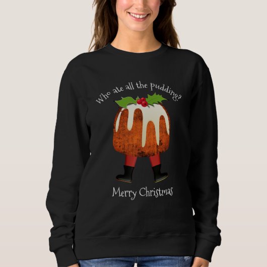 SWEATSHIRT QUI A MANGÉ TOUS LES FÊTES DE PUDDING (Devant)