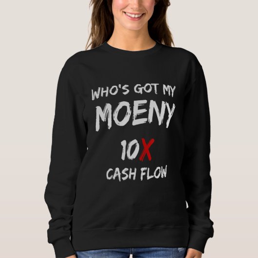 Sweatshirt Qui a reçu mon argent 1 (Devant)