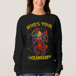 Sweatshirt Qui est votre Crawdaddy écrevisse bouffon Perles