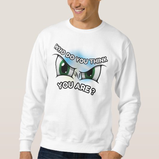 Sweatshirt : Qui pensez-vous (blanc) (Devant)