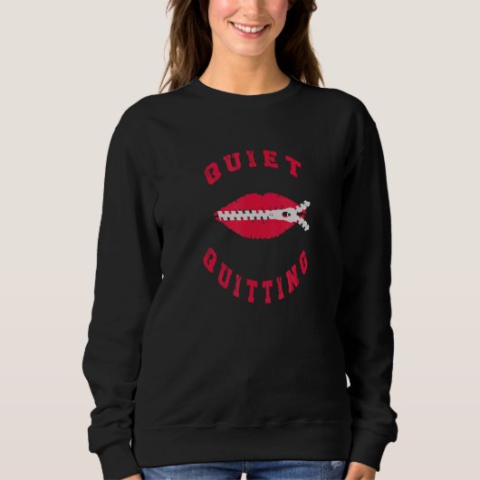 Sweatshirt Quiet Quitting Job Meme bouche zippée (Devant)