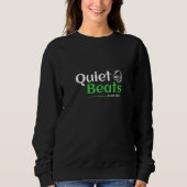 Sweatshirt Quiets Beats Loud Minds (Devant)