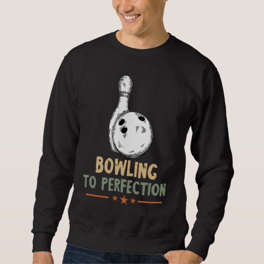 Sweatshirt Quilles de bowling parfait Joueur de quilles de bo (Devant)