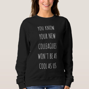 Sweatshirt Quitter le travail Collègues et collègues Adieu Fa