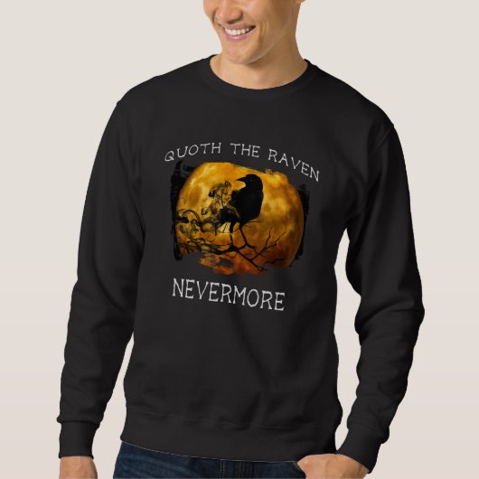 Sweatshirt Quoth le Corbeau Nevermore Halloween Éffrayant (Devant)