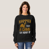 Sweatshirt Qu'un chameau le jour de son dos (Devant entier)