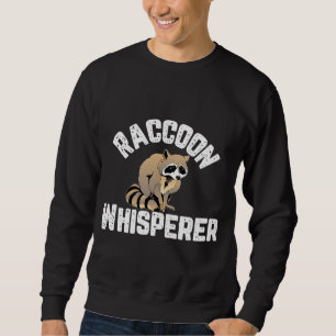 Sweatshirt Raccoon Whisperer Amoureux des animaux drôle