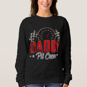Sweatshirt Race Car Birthday Party Racing Family Daddy Pit Cr