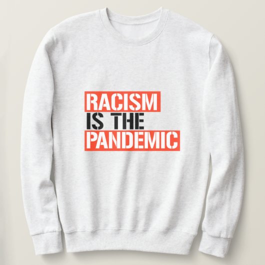 Sweatshirt Racism (Design devant)