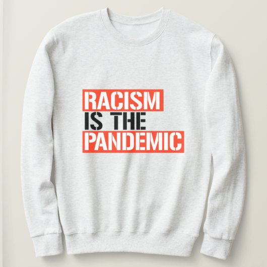 Sweatshirt Racism (Design devant)