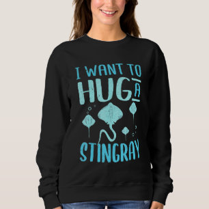 Sweatshirt Raies Manta Je veux serrer une raie dans mes bras