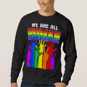 Sweatshirt Rainbow Drapeau Nous Tous Fierté Humaine Lgbt Insp