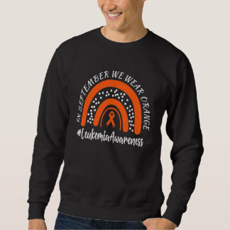 Sweatshirt Rainbow In September We Wear Orange Leukemia Aware
