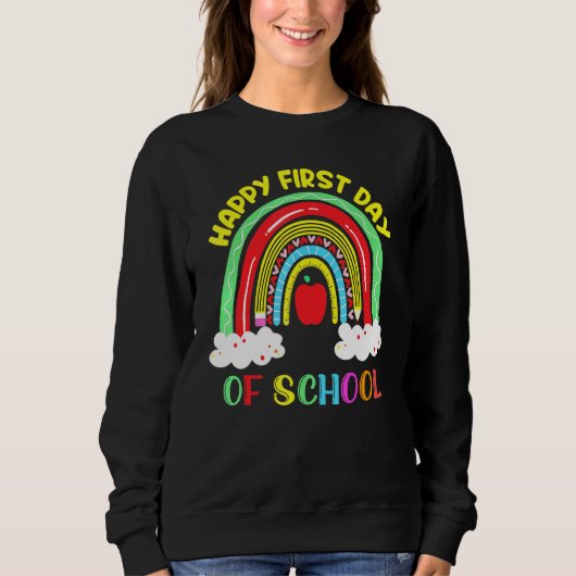 Sweatshirt Rainbow Joyeux Premier Jour De L'École Professeurs (Devant)