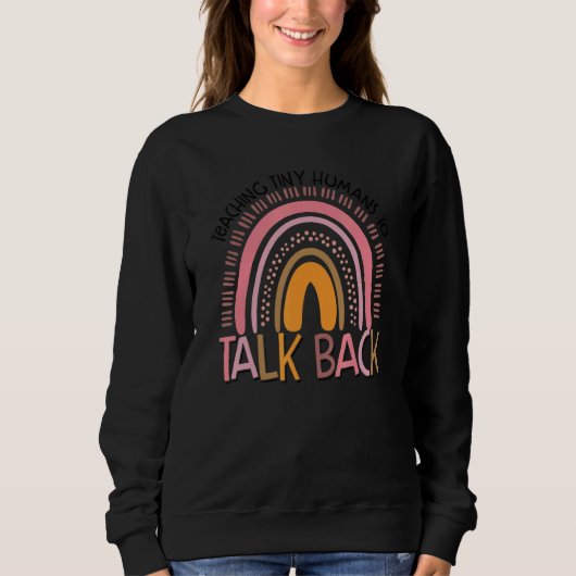 Sweatshirt rainbow teaching tiny humans to talk back slp spee (Devant)